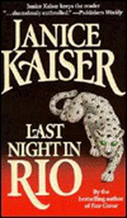 Last Night in Rio by Janice Kaiser