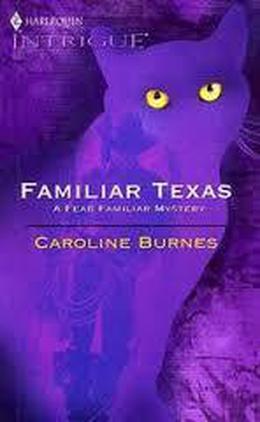 Familiar Texas by Caroline Burnes