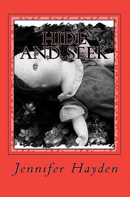 Hide and Seek by Jennifer Hayden