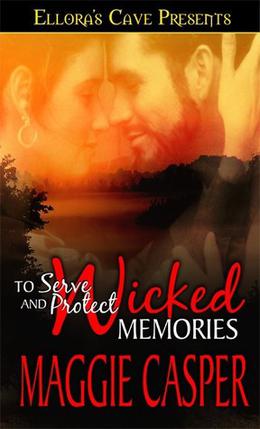 Wicked Memories (To Serve and Protect #1)