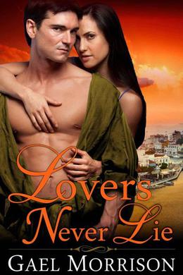 Lovers Never Lie by Gael Morrison