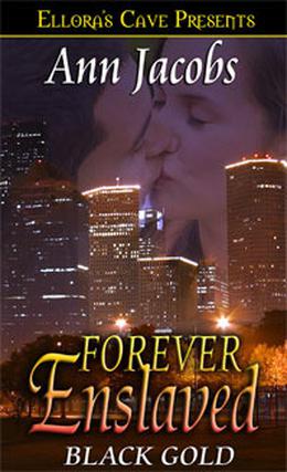 Forever Enslaved (Black Gold #5)