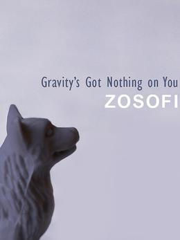 Gravity's Got Nothing on You by Zosofi