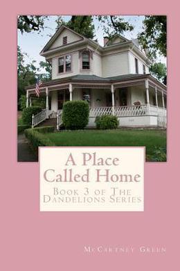 A Place Called Home (The Dandelions, #3)