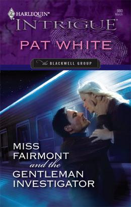 Miss Fairmont And The Gentleman Investigator by Pat White