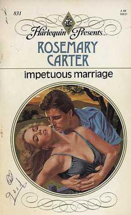Impetuous Marriage by Rosemary Carter