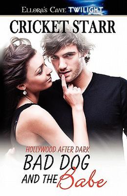 Bad Dog and the Babe by Cricket Starr