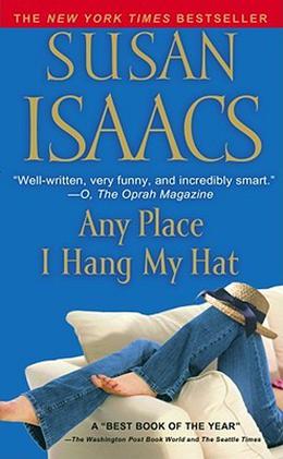 Any Place I Hang My Hat by Susan Isaacs