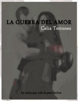 La Guerra del Amor by Celia Terrones