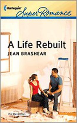 A Life Rebuilt by Jean Brashear