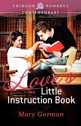 Love's Little Instruction Book by Mary Gorman