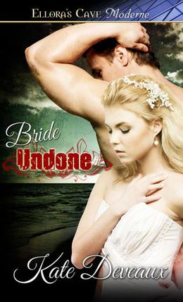 Bride Undone by Kate Deveaux