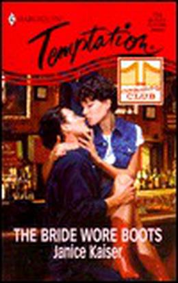 Bride Wore Boots by Janice Kaiser