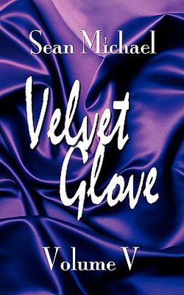 Velvet Glove: Volume V (Velvet Glove #5)
