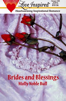 Brides and Blessings by Molly Noble Bull