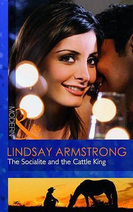 The Socialite and the Cattle King by Lindsay Armstrong