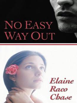 No Easy Way Out by Elaine Raco Chase