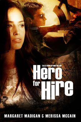 Hero for Hire by Merissa McCain, Margaret Madigan