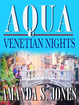 Aqua - Venetian Nights by Amanda S. Jones