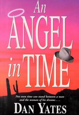 An Angel in Time by Dan Yates