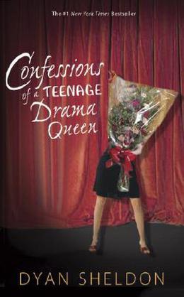 Confessions of a Teenage Drama Queen by Dyan Sheldon
