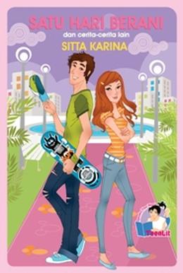 Satu Hari Berani dan cerita-cerita lain by Sitta Karina