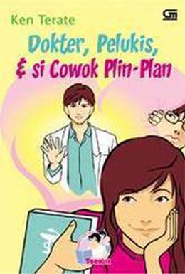 Dokter, Pelukis & Si Cowok Plin-Plan by Ken Terate