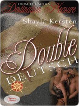 Double Deutsch by Shayla Kersten