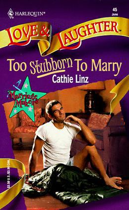 Too Stubborn To Marry (Too Marriage Makers #2)