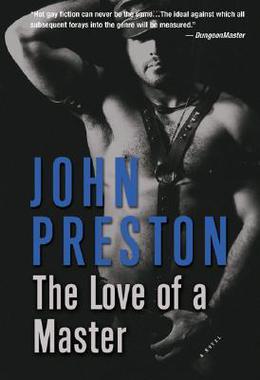 The Love of a Master: A Novel by John Preston