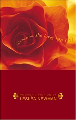 She Loves Me, She Loves Me Not: Romantic Fiction by Lesléa Newman