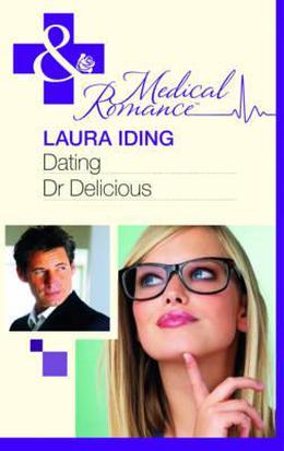 Dating Dr Delicious by Laura Iding