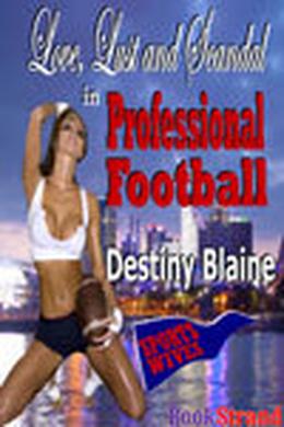 Love, Lust, and Scandal in Professional Football (Sports Wives #1)