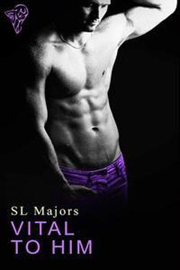 Vital To Him by S.L. Majors