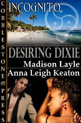 Desiring Dixie (Incognito #7)