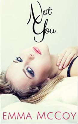 Not You by Emma McCoy, Diane Brady