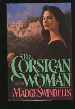 The Corsican Woman by Madge Swindells