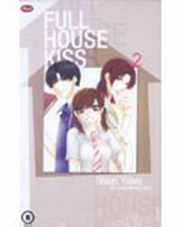 Full House Kiss Vol. 2 by Shiori Yuwa