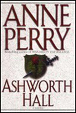 Ashworth Hall by Anne Perry, Holly Johnson