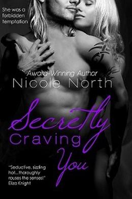 Secretly Craving You by Nicole North