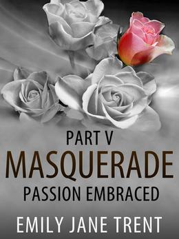 Passion Embraced by Emily Jane Trent
