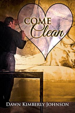 Come Clean  (A Valentine Rainbow) by Dawn Kimberly Johnson