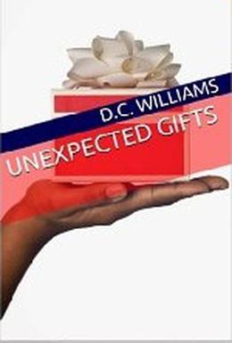 Unexpected Gifts by D.C. Williams