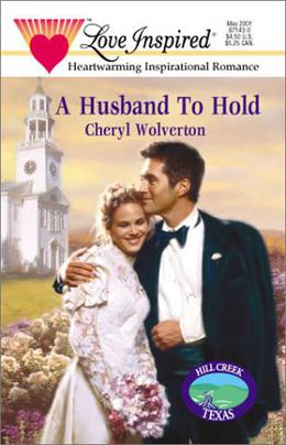 A Husband To Hold by Cheryl Wolverton