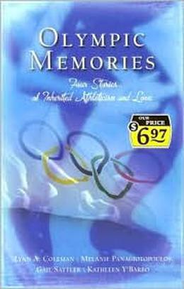 Olympic Memories by Lynn A. Coleman, Gail Sattler, Melanie Panagiotopoulos, Kathleen Y'Barbo