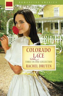 Colorado Lace  (Romancing America) by Rachel Druten