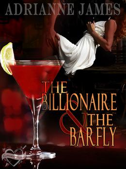 The Billionaire & The Barfly by Adrianne James