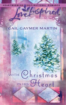 With Christmas in His Heart by Gail Gaymer Martin