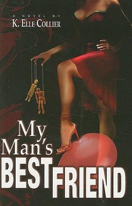 My Man's Best Friend by K. Elle Collier