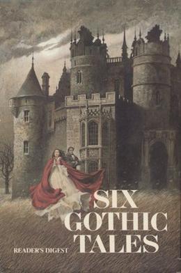 Six Gothic Tales by Daphne du Maurier, Evelyn Anthony, Victory Holt, Jessica North, Phyllis A. Whitney, Madeleine Brent